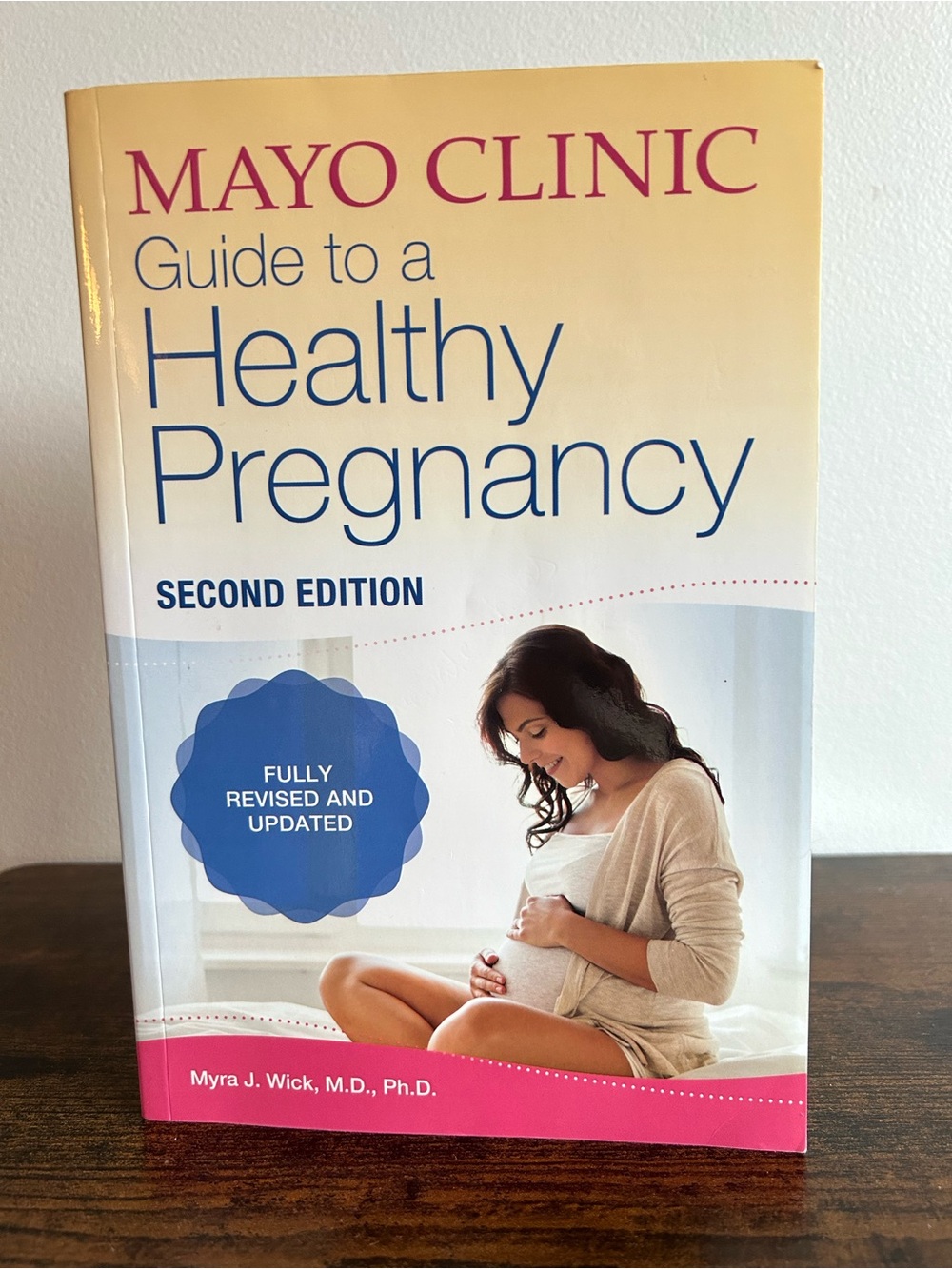 Guide to a Healthy Pregnancy - Mayo Clinic Second Edition